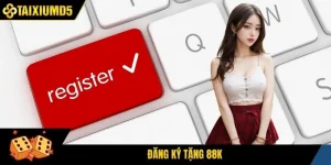 đăng ký tặng 88k