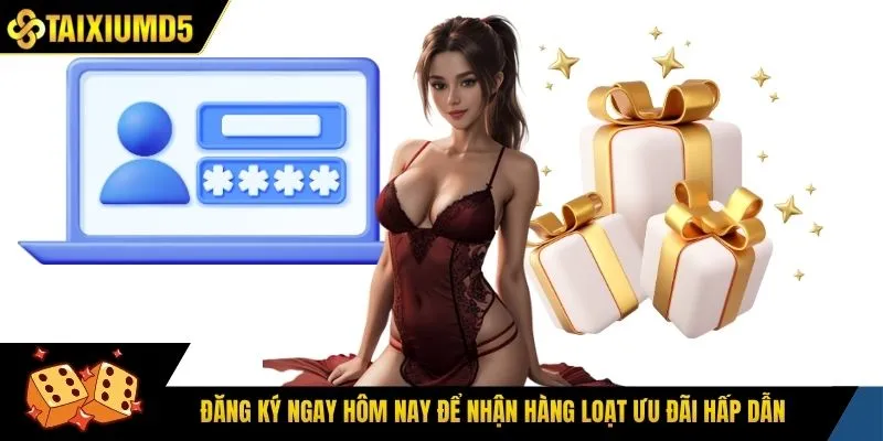 Đăng ký ngay hôm nay để nhận hàng loạt ưu đãi hấp dẫn